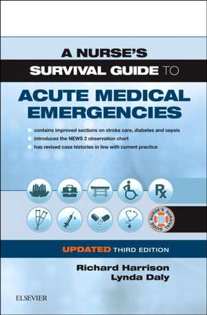 A Nurse's Survival Guide to Acute Medical Emergencies Updated Edition de Richard N. Harrison