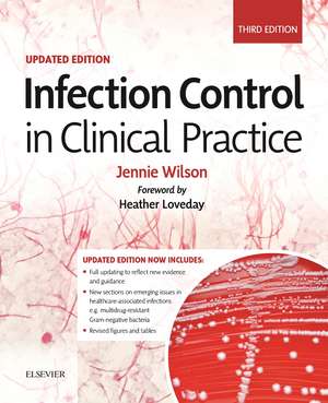 Infection Control in Clinical Practice Updated Edition de Jennie Wilson