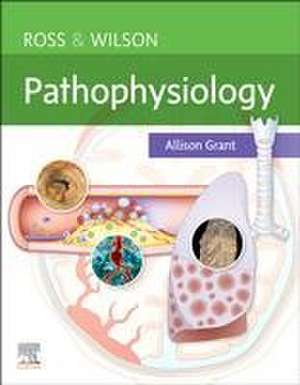 Ross & Wilson Pathophysiology de Allison Grant