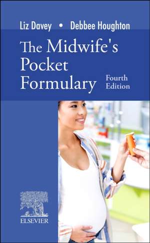 The Midwife's Pocket Formulary de Liz Davey