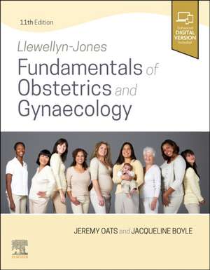 Llewellyn-Jones Fundamentals of Obstetrics and Gynaecology de Jeremy J N Oats