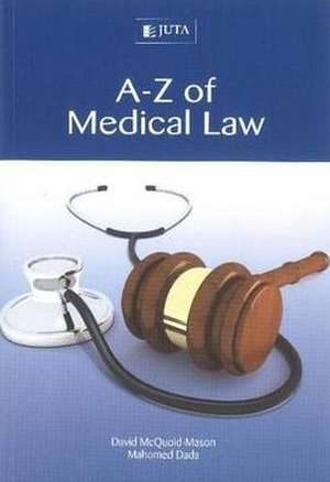 A-Z of Medical Law de D McQuoid-Mason