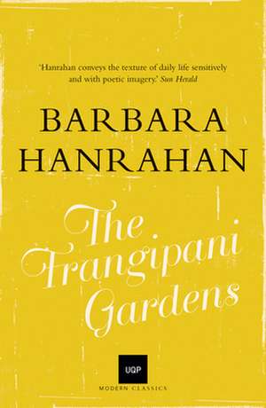 The Frangipani Gardens de Barbara Hanrahan