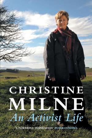 An Activist Life de Christine Milne