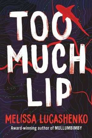 Too Much Lip de Melissa Lucashenko