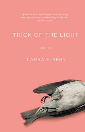 Trick of the Light de Laura Elvery