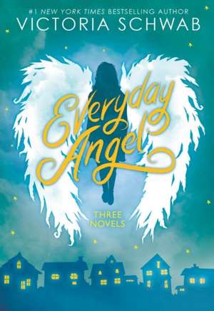 Everyday Angel (3 book bind-up) de Victoria Schwab