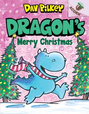 Dragon's Merry Christmas de Dav Pilkey