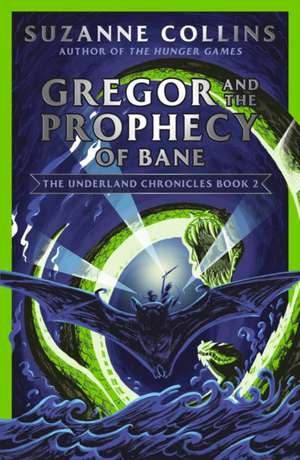 Gregor and the Prophecy of Bane de Suzanne Collins