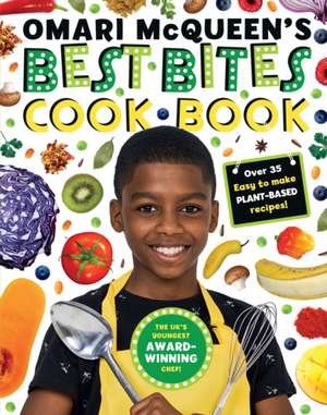 Omari McQueen's Best Bites Cookbook (star of TV s What s Cooking, Omari?) de Omari McQueen