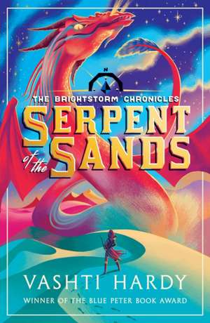 Serpent of the Sands de Vashti Hardy