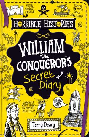 William the Conqueror's Secret Diary de Terry Deary