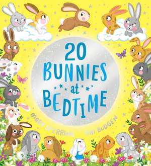 Twenty Bunnies at Bedtime de Mark Sperring