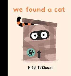 We Found a Cat (PB) de Heidi McKinnon