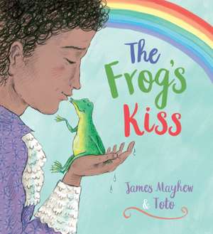 The Frog's Kiss (PB) de James Mayhew