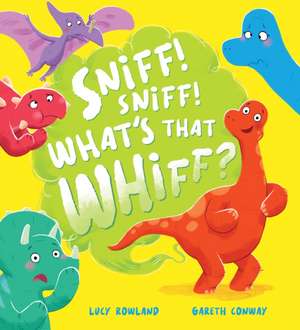 Sniff, Sniff... What's That Whiff? de Lucy Rowland