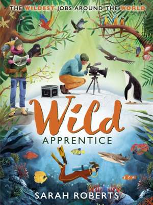 Wild Apprentice de Sarah Roberts