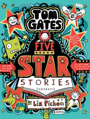 Tom Gates: Five Star Stories de Liz Pichon