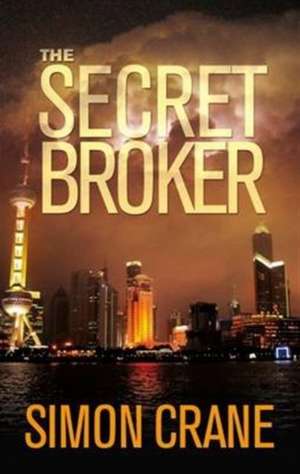 The Secret Broker de Simon Crane