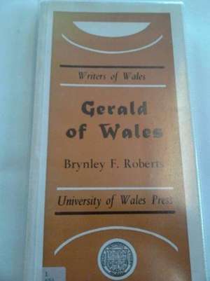 Roberts, B: Gerald of Wales de Brynley F. Roberts