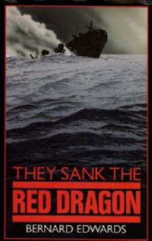 They Sank the Red Dragon de Bernard Edwards