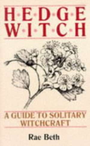 Hedge Witch de Rae Beth