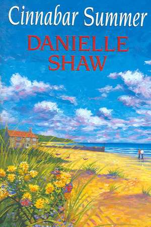 Cinnabar Summer de Danielle Shaw