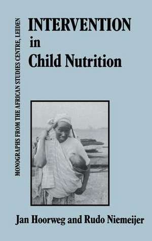 Intervention In Child Nutrition de Jan Hoorweg