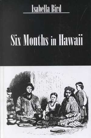 Six Months In Hawaii Hb de Bird