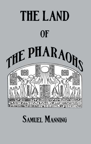 Land Of The Pharaohs de Samuel Manning