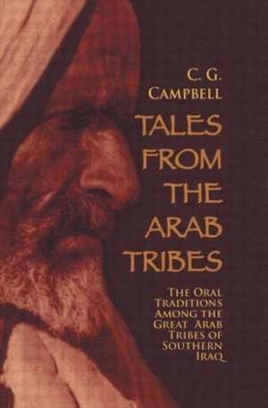 Tales from the Arab Tribes de Charles G. Campbell