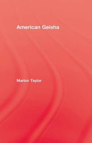 American Geisha de Taylor