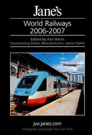 Jane's World Railways 2006-2007 de Ken Harris