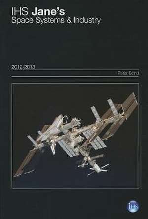 Ihs Jane's Space Systems & Industry 12/13 de Peter R. Bond