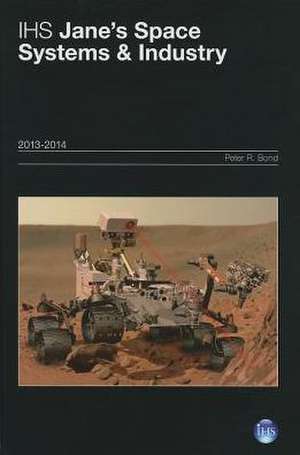 Ihs Jane's Space Systems & Industry 2013/2014 de Bond Peter R.