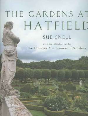 Gardens at Hatfield de Sue Snell