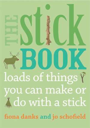 The Stick Book de Fiona Danks