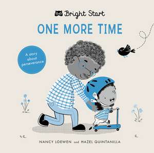 One More Time: A Story about Perseverance de Nancy Loewen