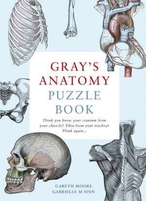 Gray's Anatomy Puzzle Book de Gareth Moore