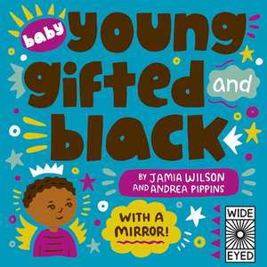 Baby Young, Gifted, and Black de Jamia Wilson