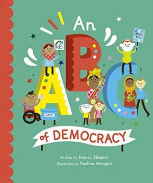 An ABC of Democracy de Nancy Shapiro