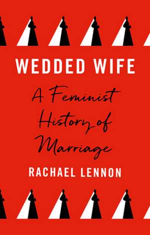 Wedded Wife de Rachael Lennon