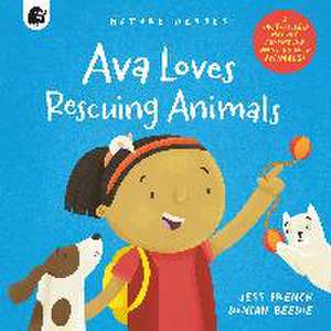 Ava Loves Rescuing Animals de Jess French