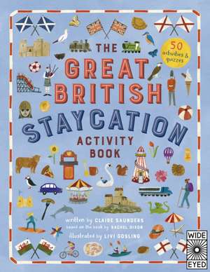 The Great British Staycation Activity Book de Claire Saunders