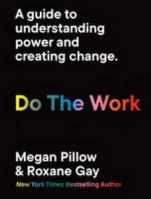 Do the Work de Megan Pillow