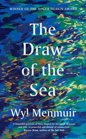 The Draw of the Sea de Wyl Menmuir