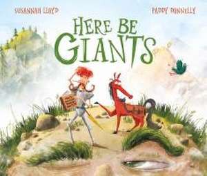 Here Be Giants de Susannah Lloyd