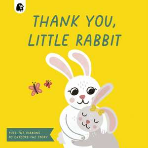 Thank You, Little Rabbit de Happy Yak