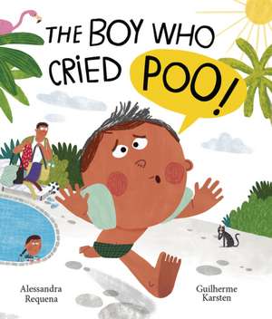 The Boy Who Cried Poo de Alessandra Requena