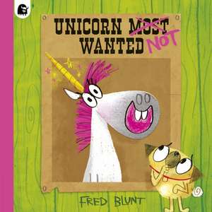 Unicorn NOT Wanted de Fred Blunt